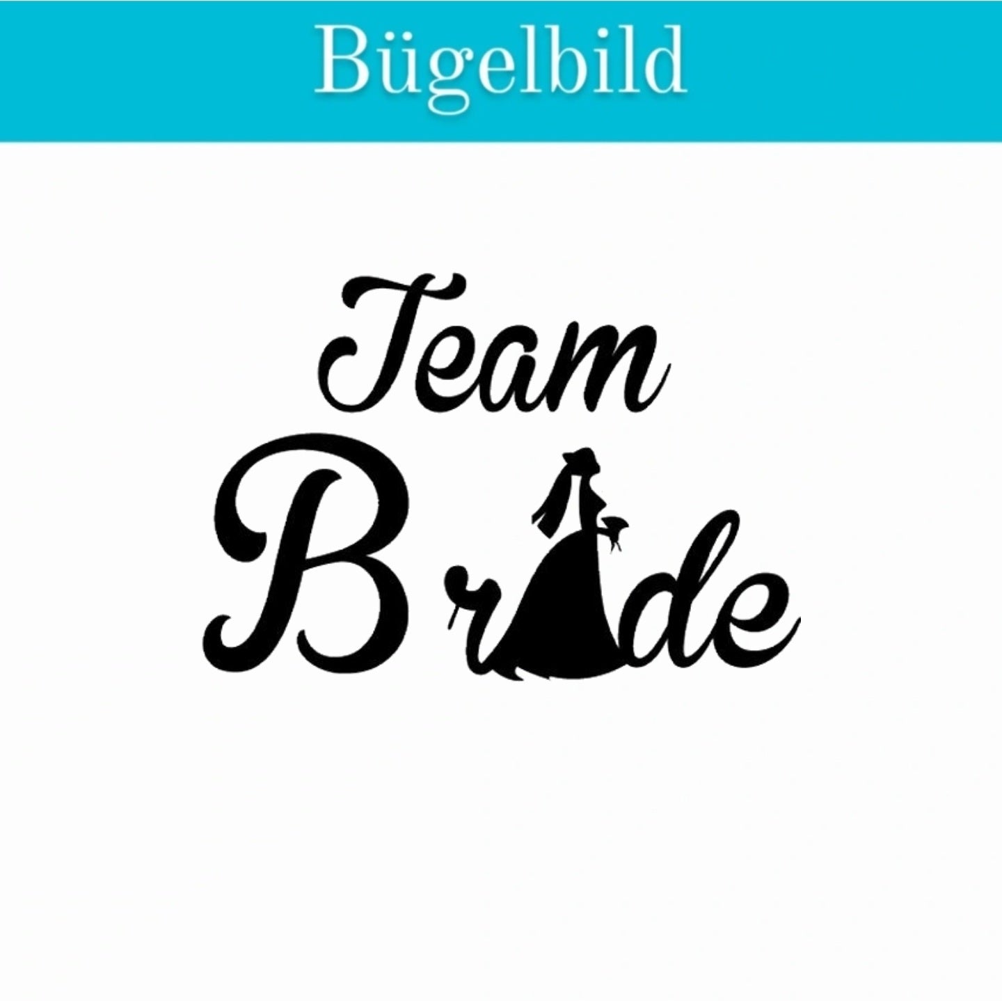 Bügelbild Team Bride